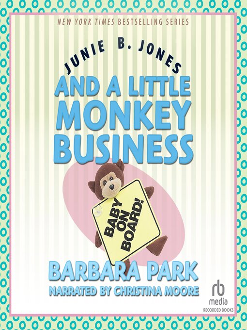 Title details for Junie B. Jones and a Little Monkey Business by Barbara Park - Available